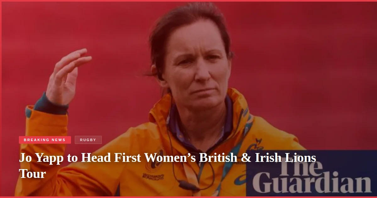 Jo Yapp to Head First Women’s British & Irish Lions Tour