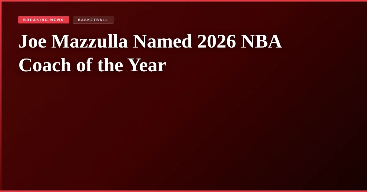 Joe Mazzulla Named 2026 NBA Coach of the Year