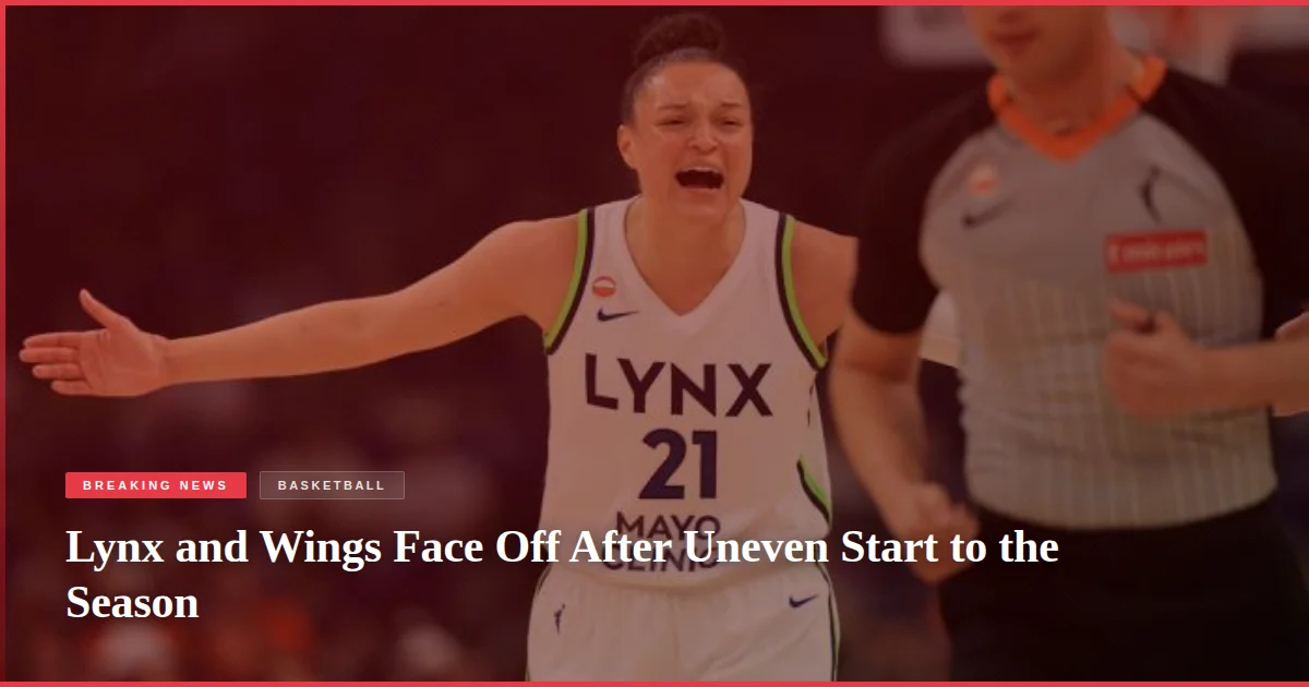 Lynx and Wings Face Off After Uneven Start to the Season