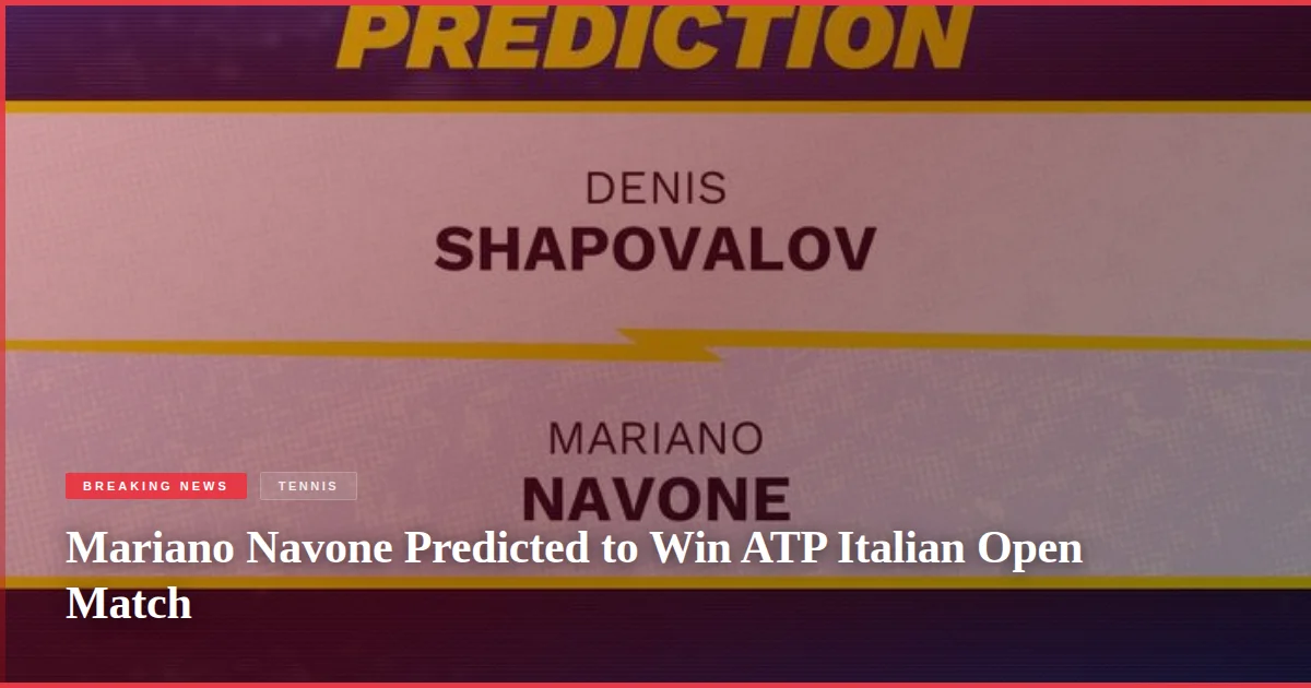 Mariano Navone Predicted to Win ATP Italian Open Match