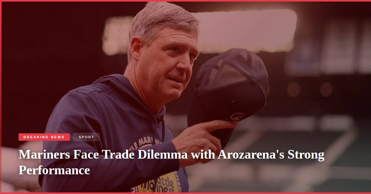 Mariners Face Trade Dilemma with Arozarena's Strong Performance