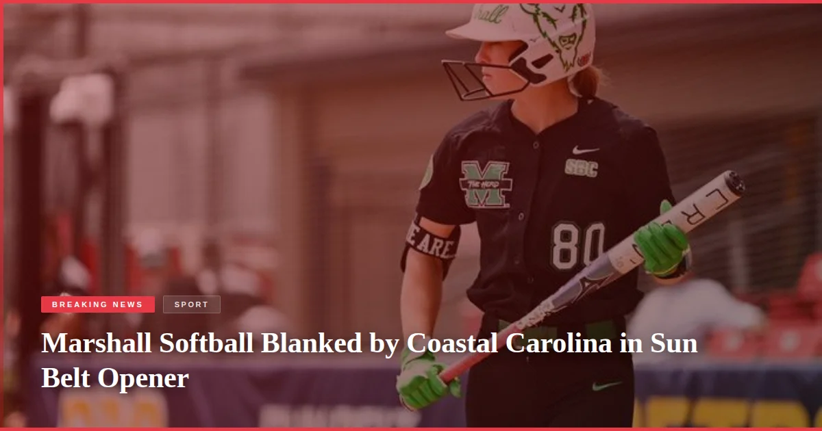 Marshall Softball Blanked by Coastal Carolina in Sun Belt Opener