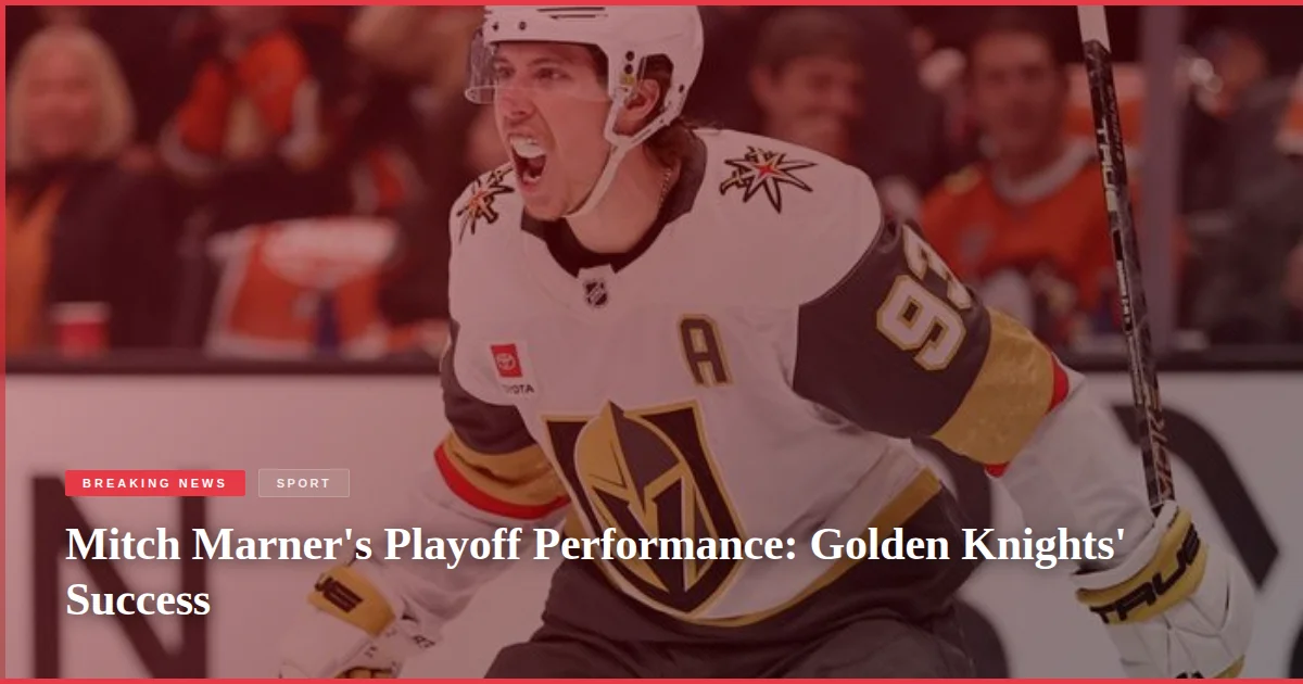 Mitch Marner's Playoff Performance: Golden Knights' Success