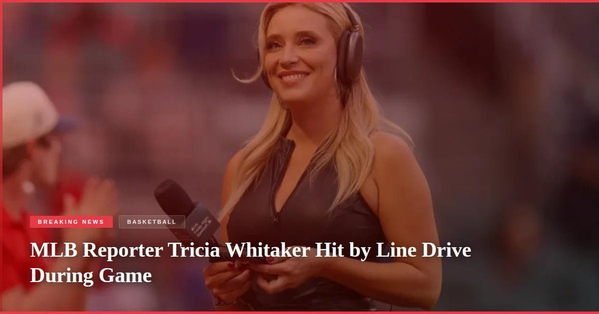 MLB Reporter Tricia Whitaker Hit by Line Drive During Game