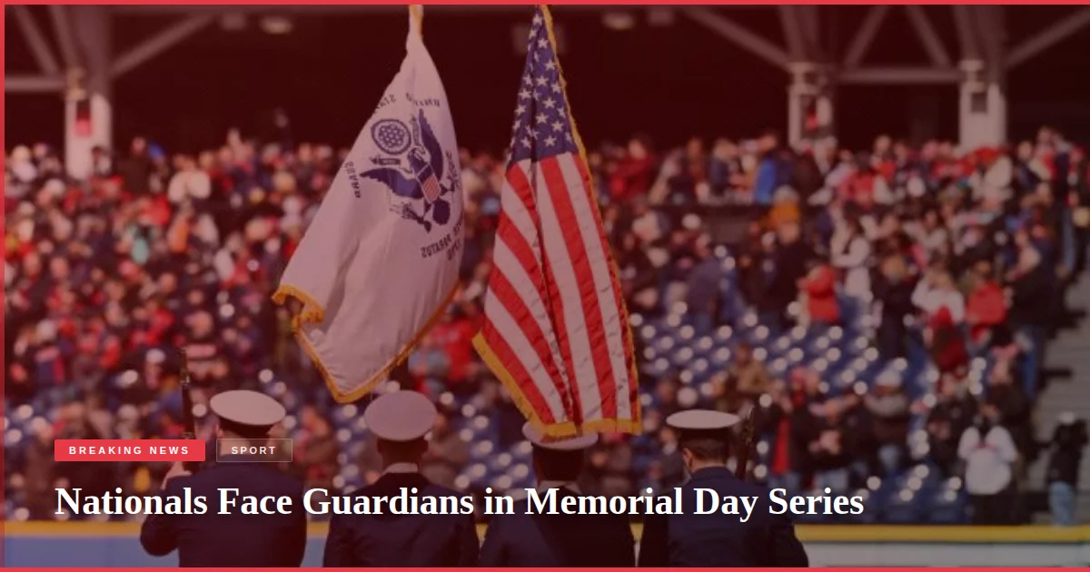 Nationals Face Guardians in Memorial Day Series
