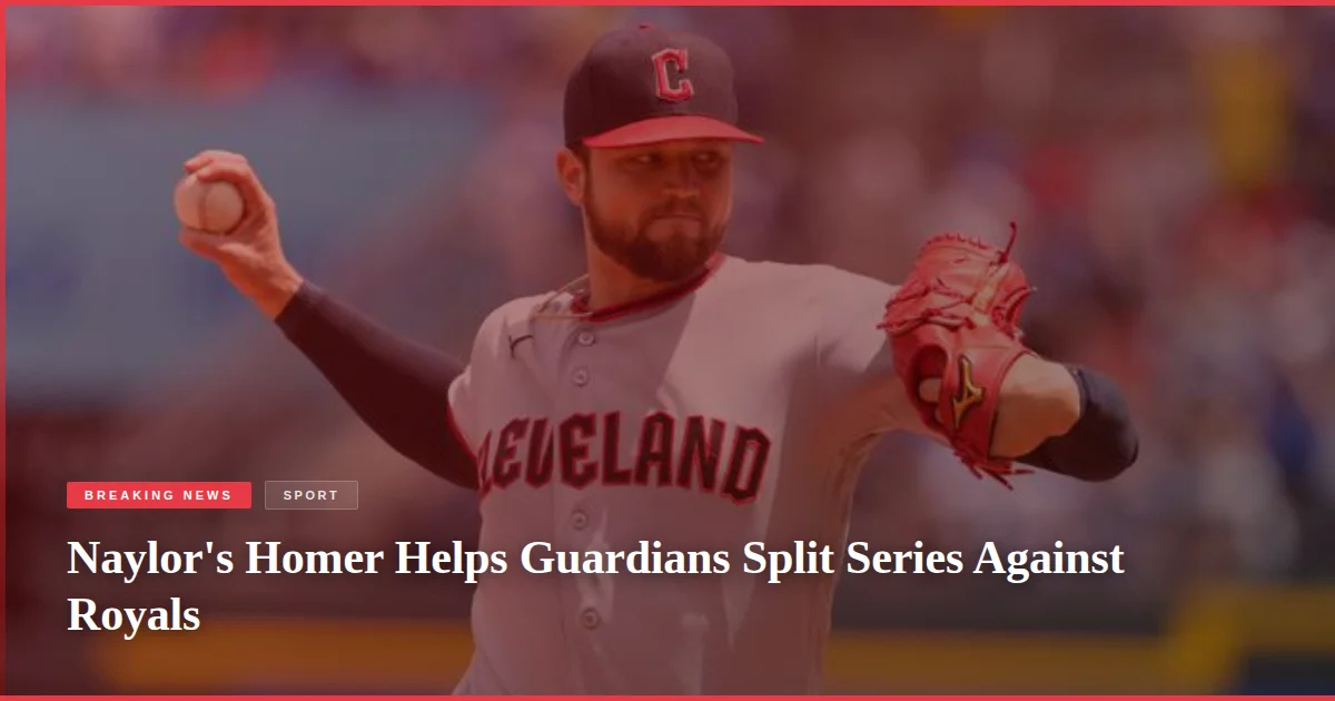 Naylor's Homer Helps Guardians Split Series Against Royals