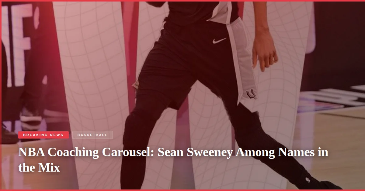 NBA Coaching Carousel: Sean Sweeney Among Names in the Mix