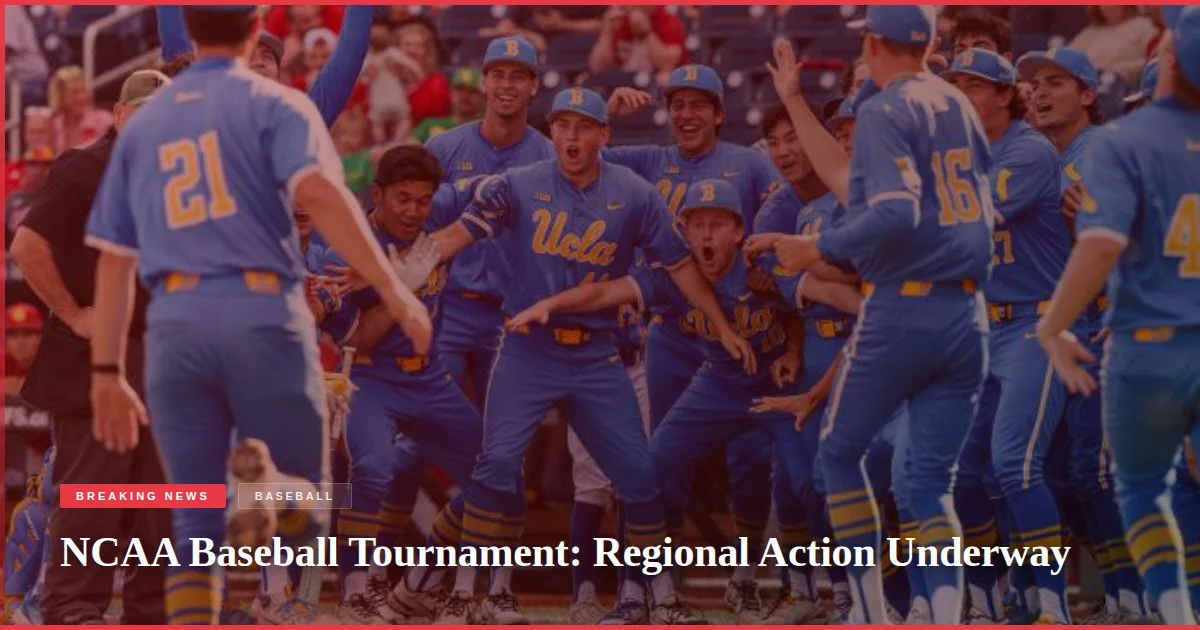NCAA Baseball Tournament: Regional Action Underway