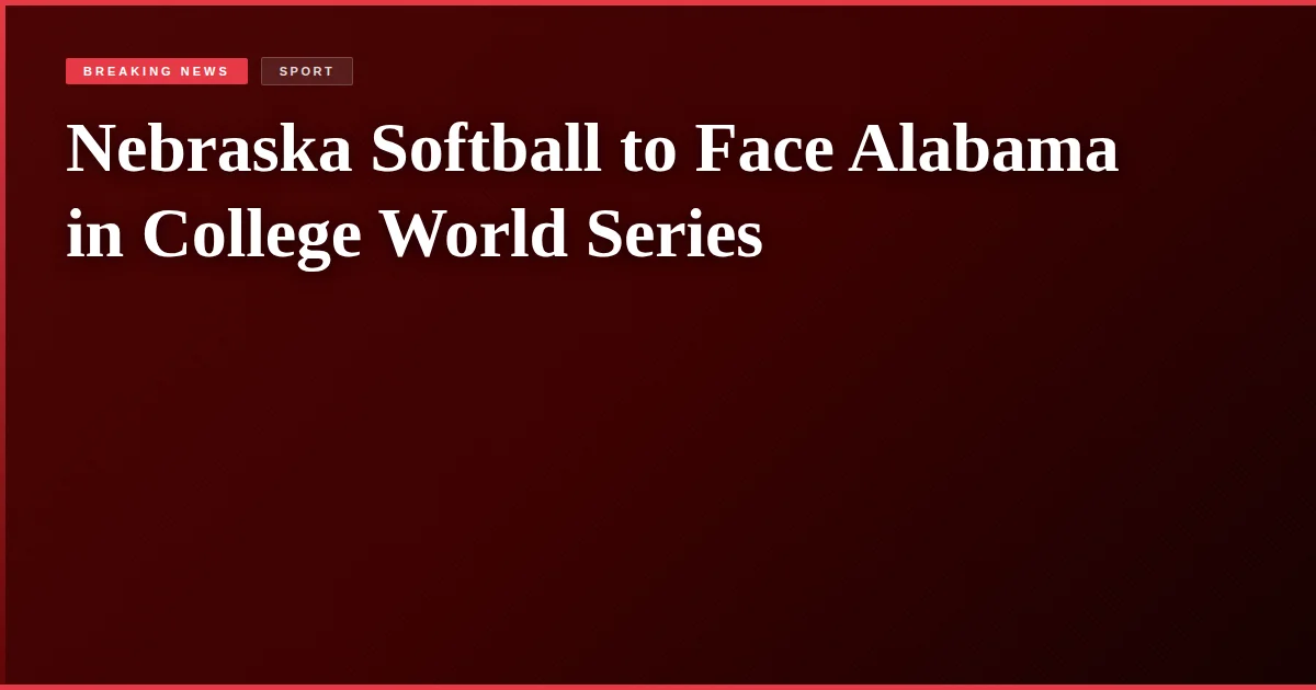 Nebraska Softball to Face Alabama in College World Series