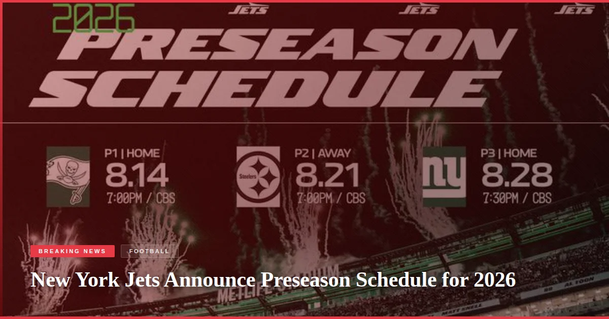 New York Jets Announce Preseason Schedule for 2026
