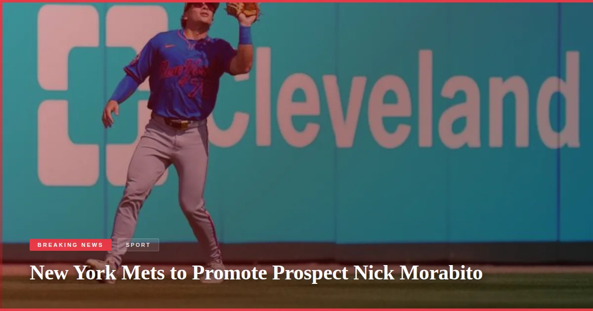 New York Mets to Promote Prospect Nick Morabito