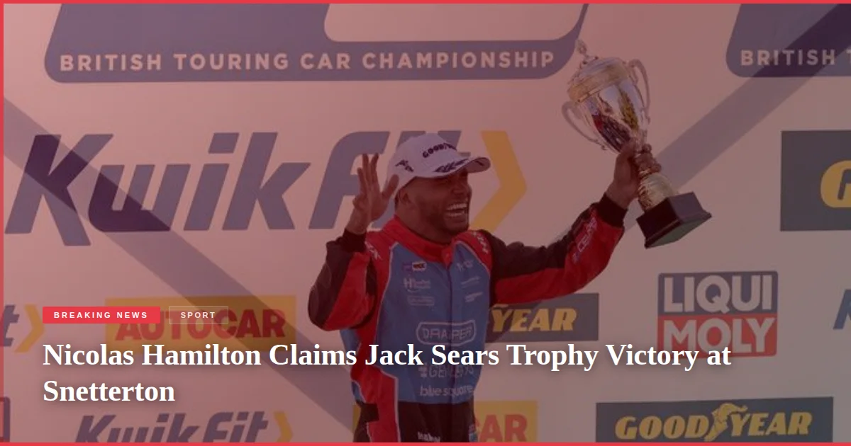Nicolas Hamilton Claims Jack Sears Trophy Victory at Snetterton