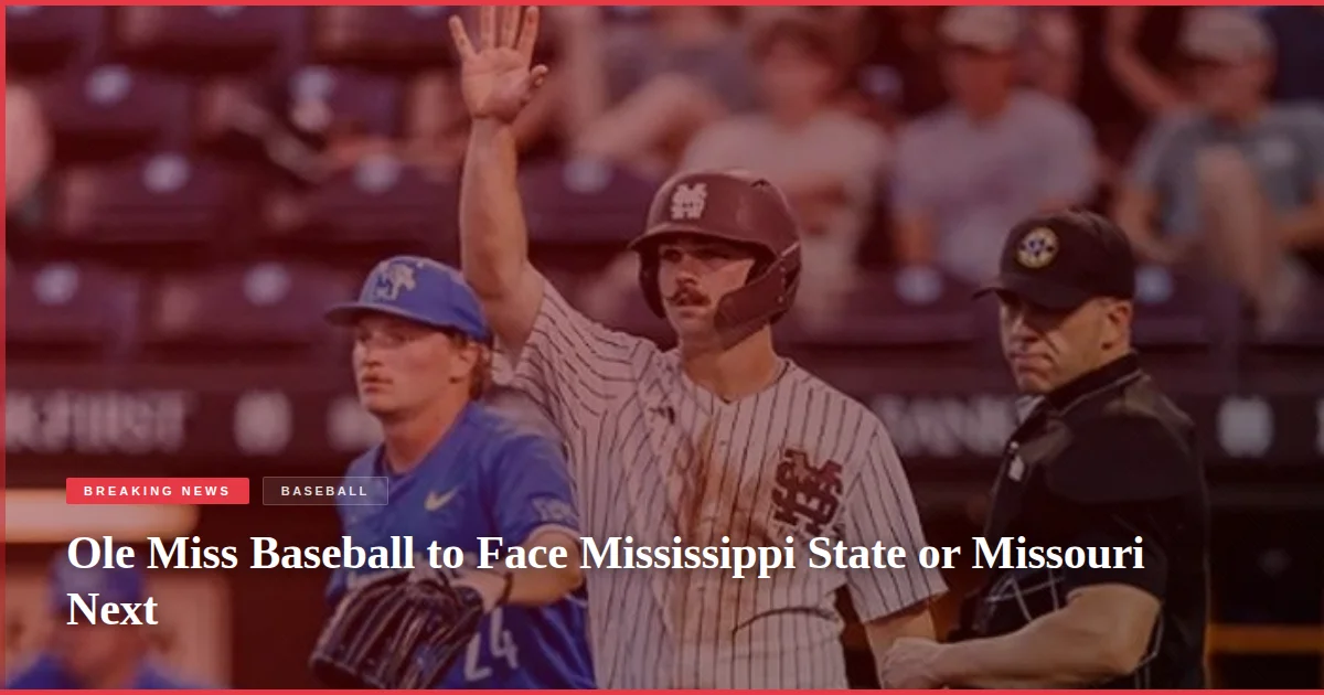 Ole Miss Baseball to Face Mississippi State or Missouri Next