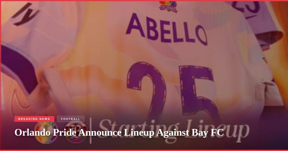 Orlando Pride Announce Lineup Against Bay FC