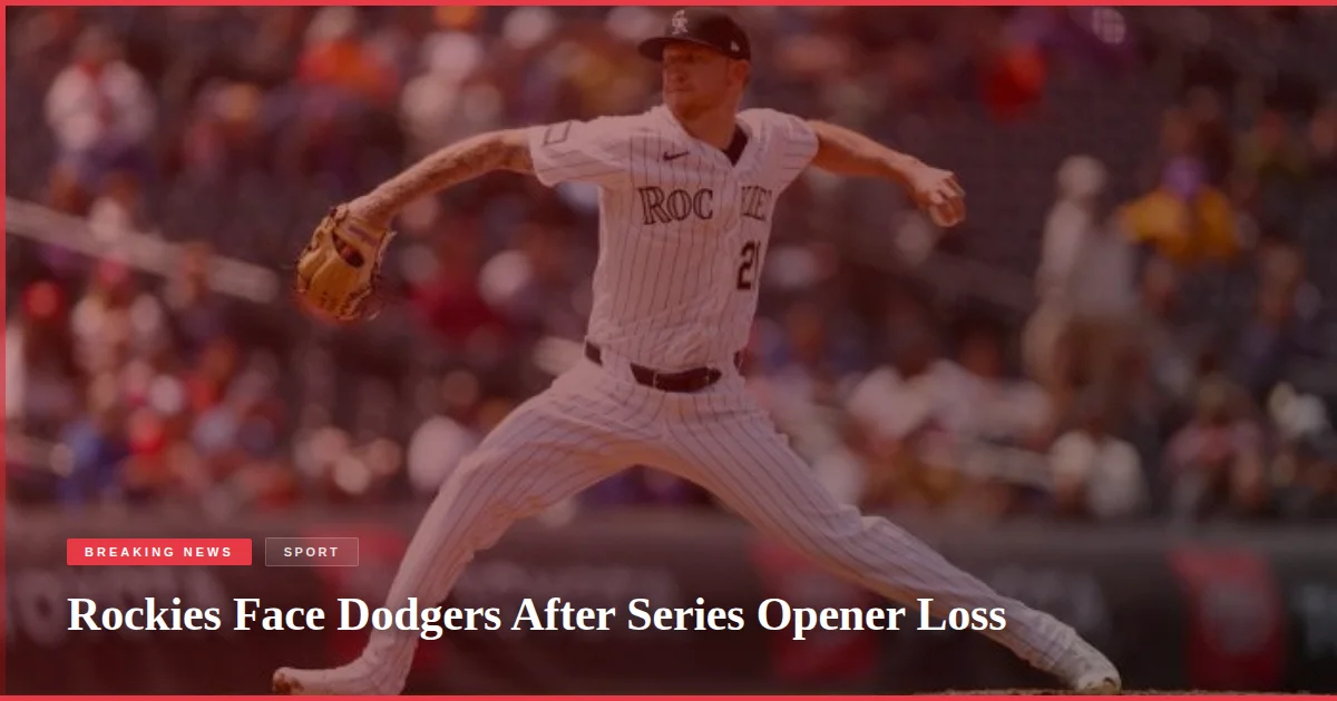 Rockies Face Dodgers After Series Opener Loss