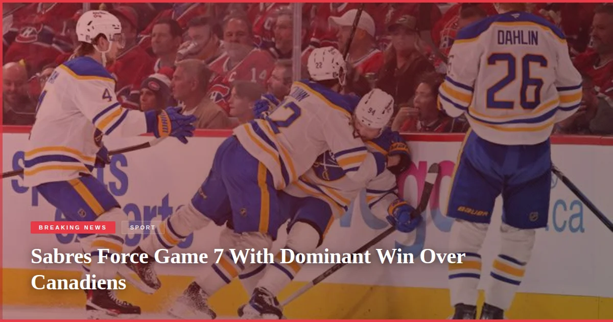 Sabres Force Game 7 With Dominant Win Over Canadiens