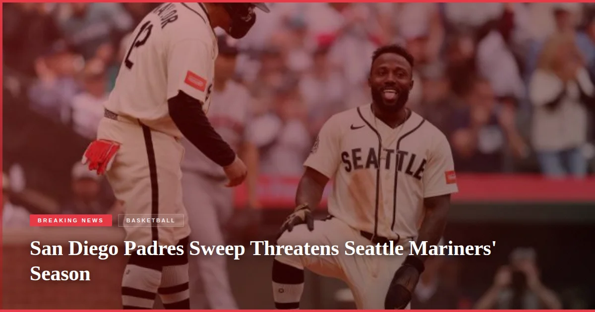 San Diego Padres Sweep Threatens Seattle Mariners' Season