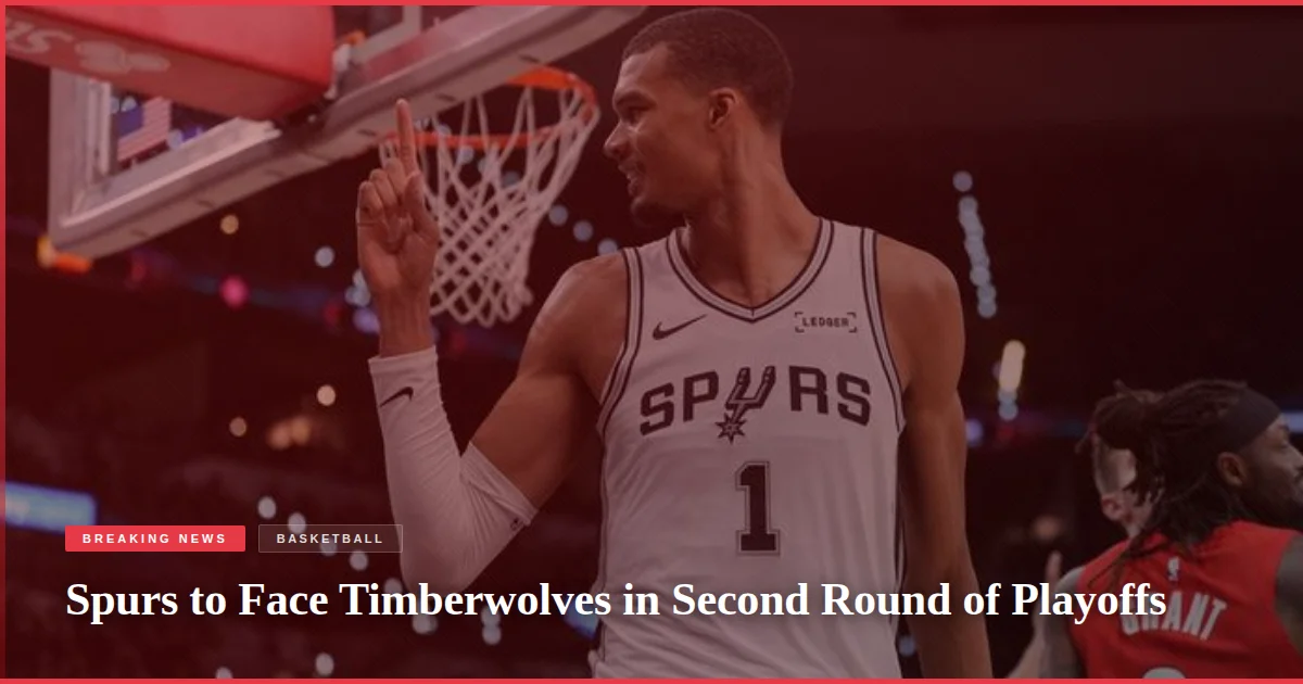 Spurs to Face Timberwolves in Second Round of Playoffs