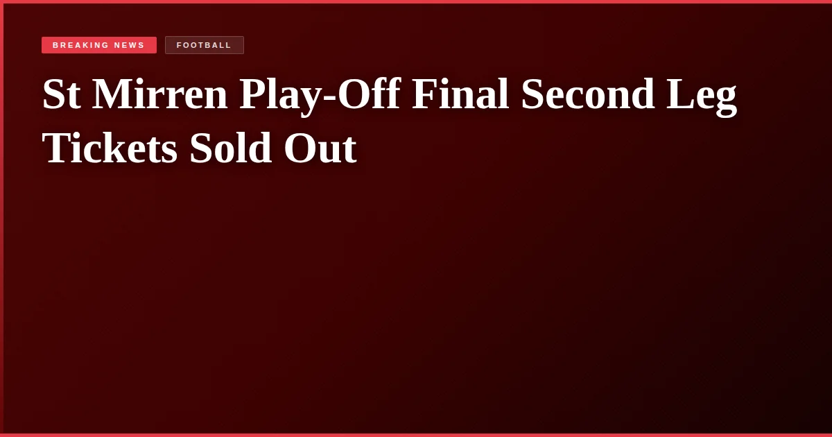 St Mirren Play-Off Final Second Leg Tickets Sold Out