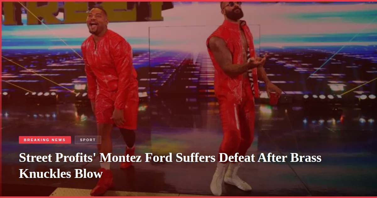 Street Profits' Montez Ford Suffers Defeat After Brass Knuckles Blow