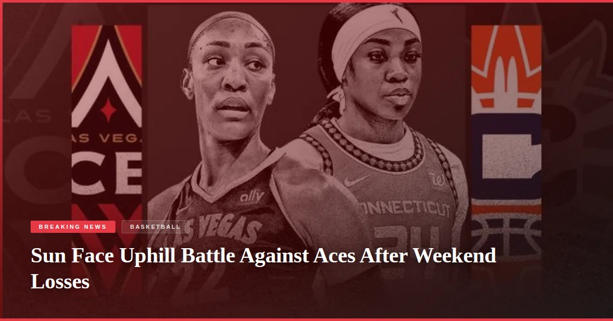 Sun Face Uphill Battle Against Aces After Weekend Losses