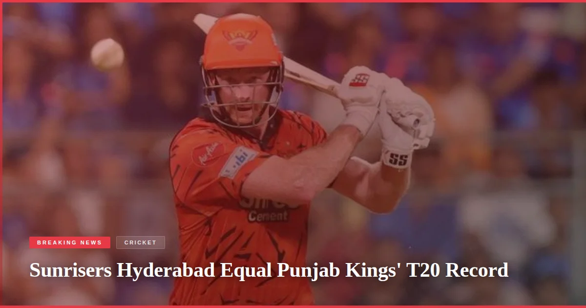 Sunrisers Hyderabad Equal Punjab Kings' T20 Record