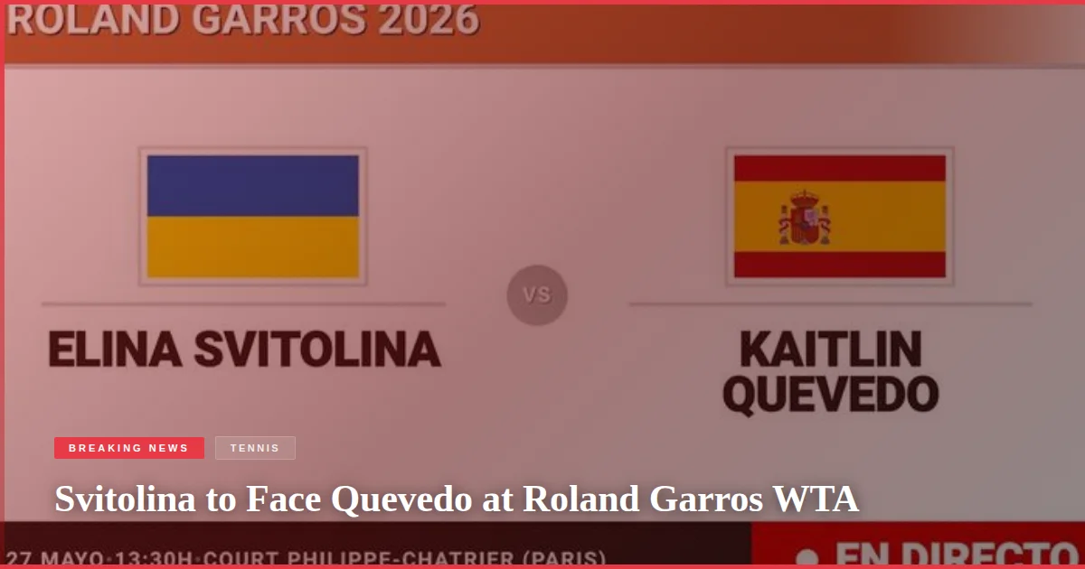 Svitolina to Face Quevedo at Roland Garros WTA