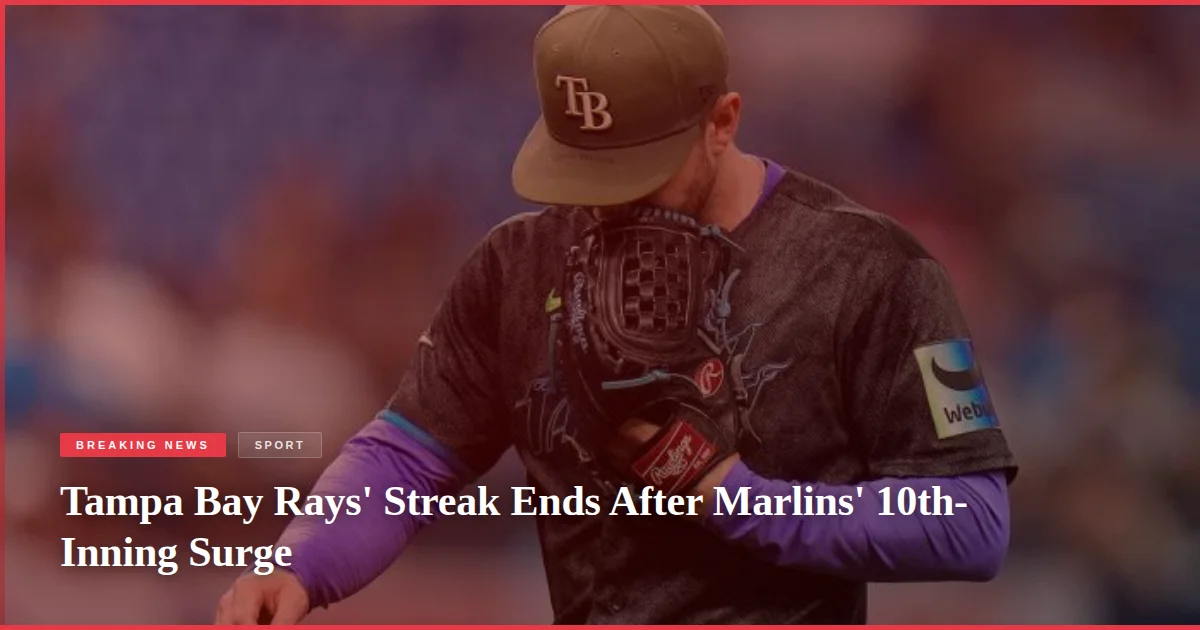Tampa Bay Rays' Streak Ends After Marlins' 10th-Inning Surge