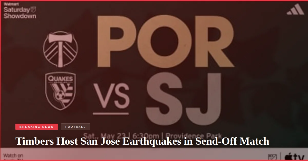 Timbers Host San Jose Earthquakes in Send-Off Match