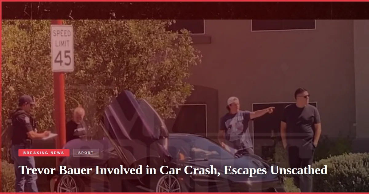 Trevor Bauer Involved in Car Crash, Escapes Unscathed
