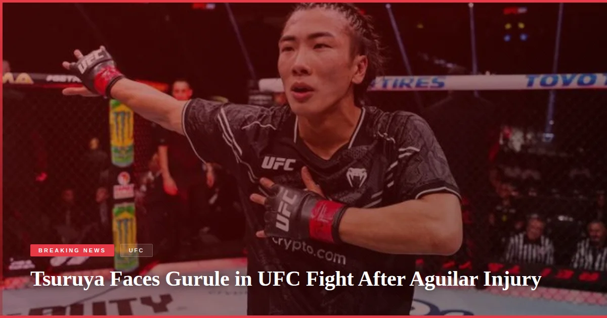 Tsuruya Faces Gurule in UFC Fight After Aguilar Injury