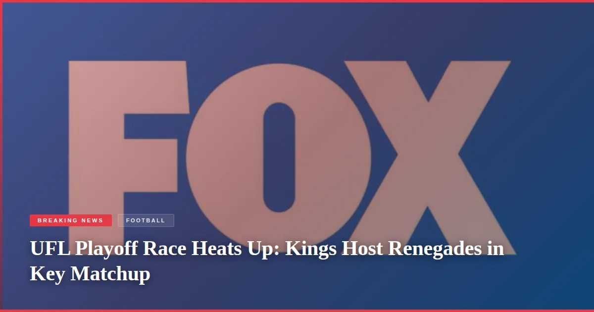 UFL Playoff Race Heats Up: Kings Host Renegades in Key Matchup