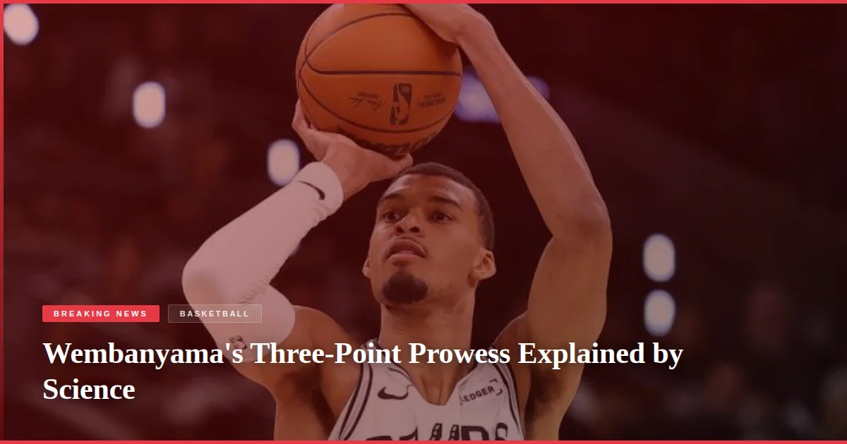 Wembanyama's Three-Point Prowess Explained by Science