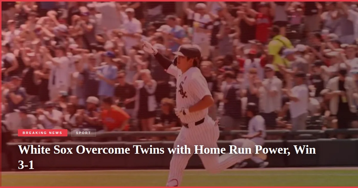 White Sox Overcome Twins with Home Run Power, Win 3-1