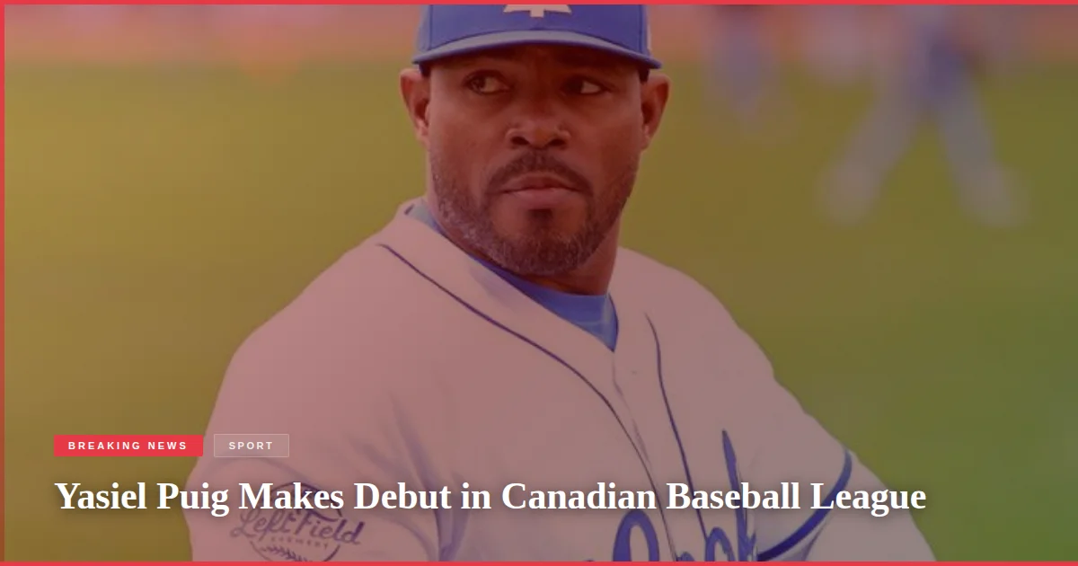 Yasiel Puig Makes Debut in Canadian Baseball League