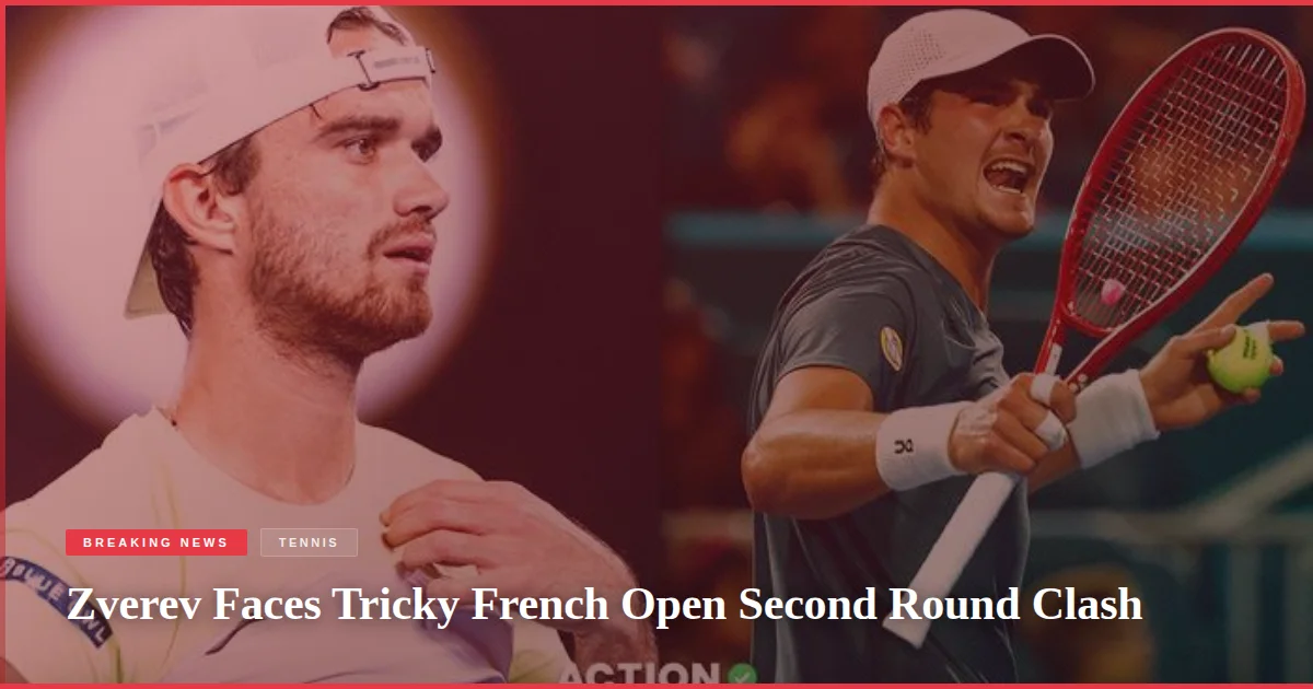 Zverev Faces Tricky French Open Second Round Clash