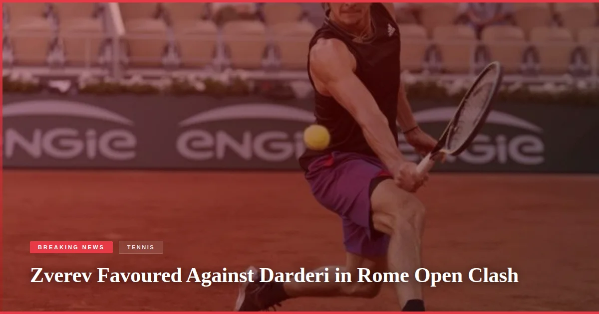 Zverev Favoured Against Darderi in Rome Open Clash