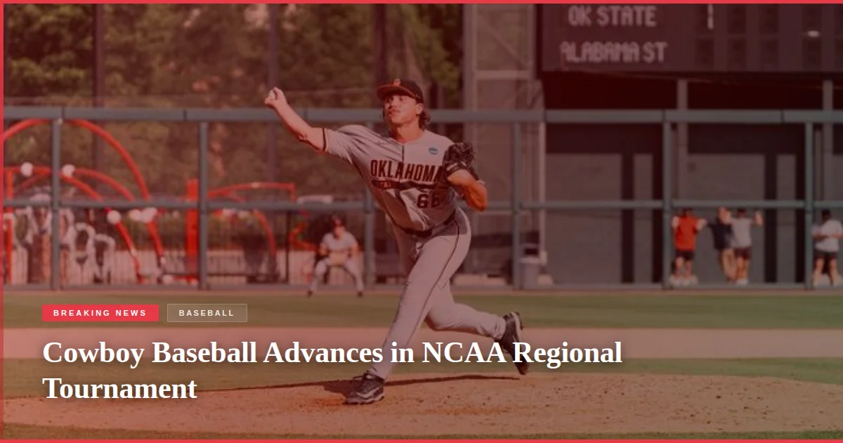 Cowboy Baseball Advances in NCAA Regional Tournament