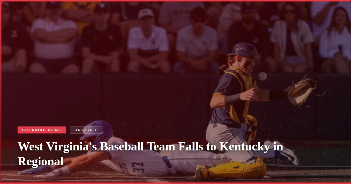 West Virginia's Baseball Team Falls to Kentucky in Regional