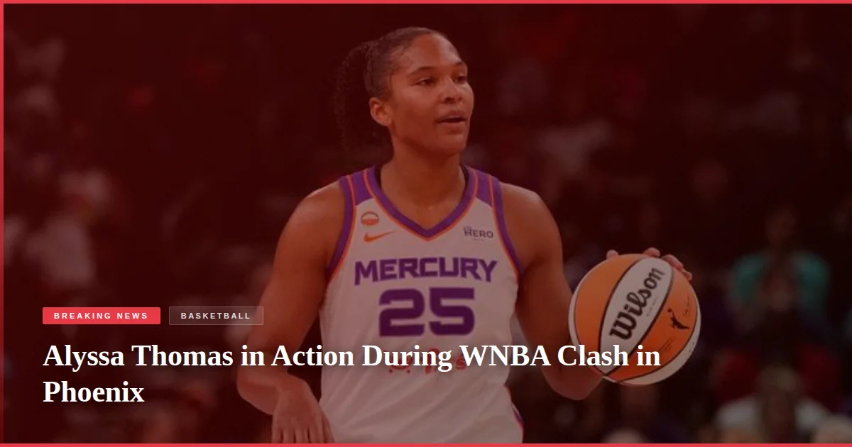 Alyssa Thomas in Action During WNBA Clash in Phoenix