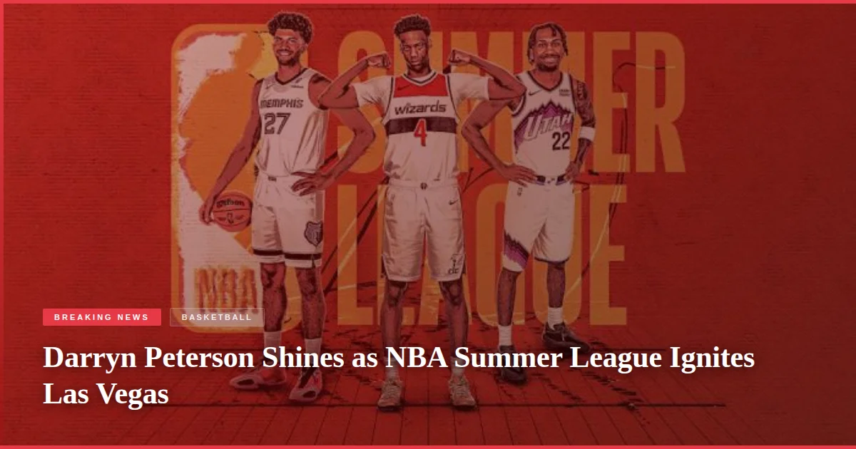 Darryn Peterson Shines as NBA Summer League Ignites Las Vegas