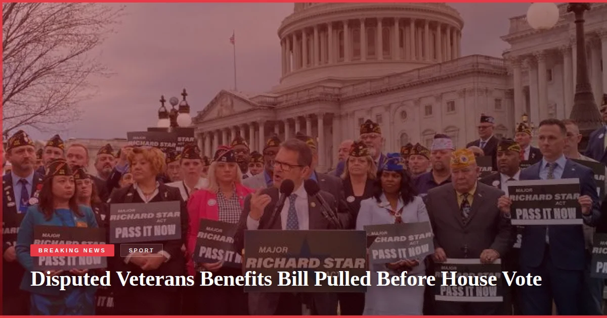 Disputed Veterans Benefits Bill Pulled Before House Vote