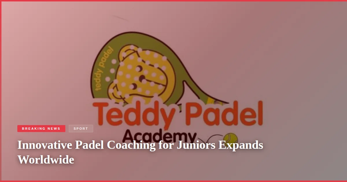 Innovative Padel Coaching for Juniors Expands Worldwide