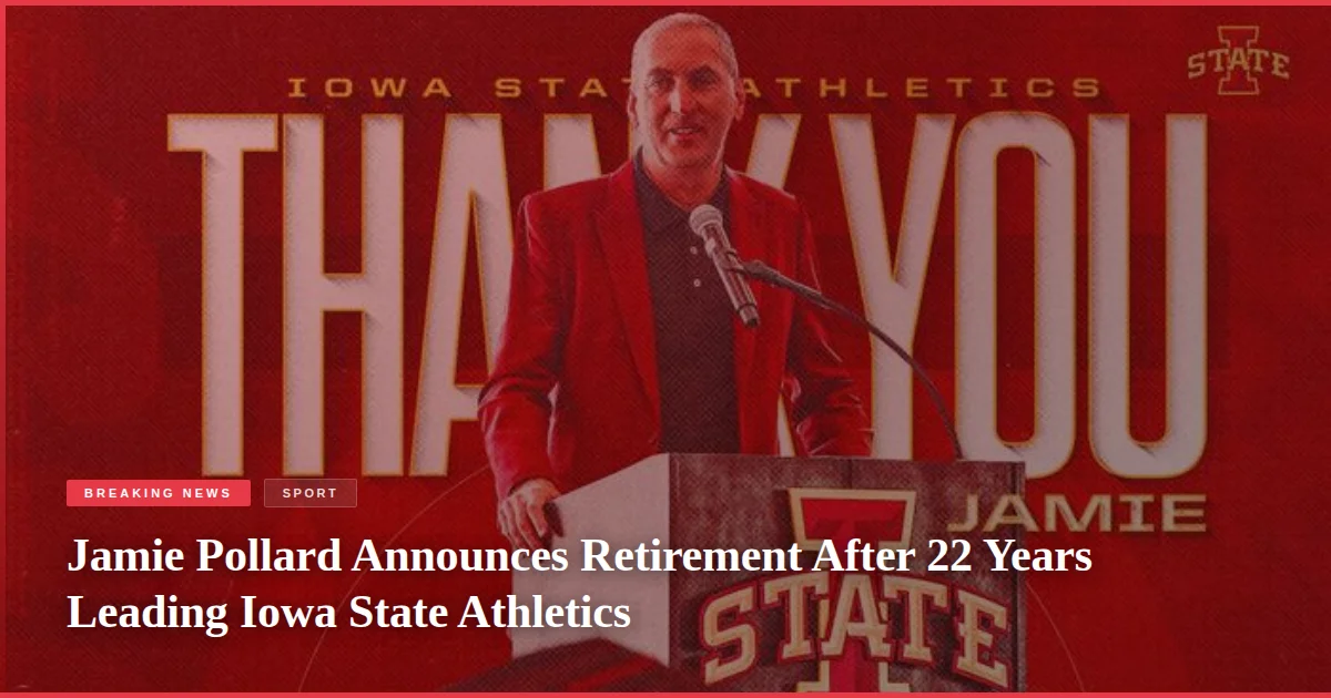Jamie Pollard Announces Retirement After 22 Years Leading Iowa State Athletics