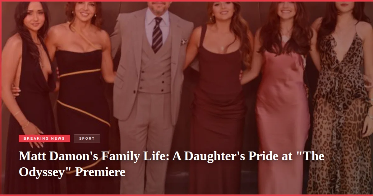 Matt Damon's Family Life: A Daughter's Pride at "The Odyssey" Premiere