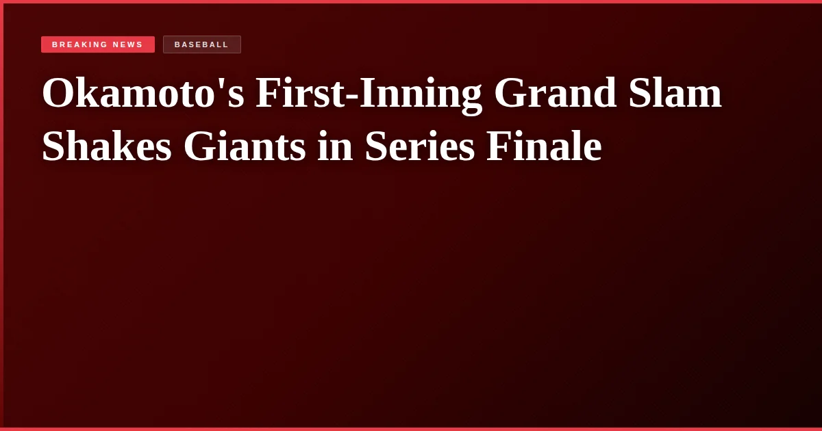 Okamoto's First-Inning Grand Slam Shakes Giants in Series Finale