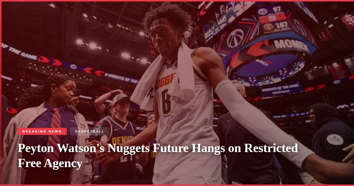 Peyton Watson's Nuggets Future Hangs on Restricted Free Agency
