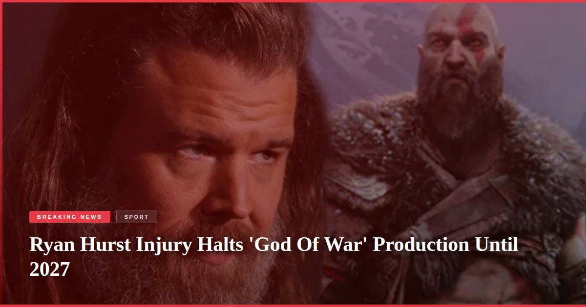 Ryan Hurst Injury Halts 'God Of War' Production Until 2027