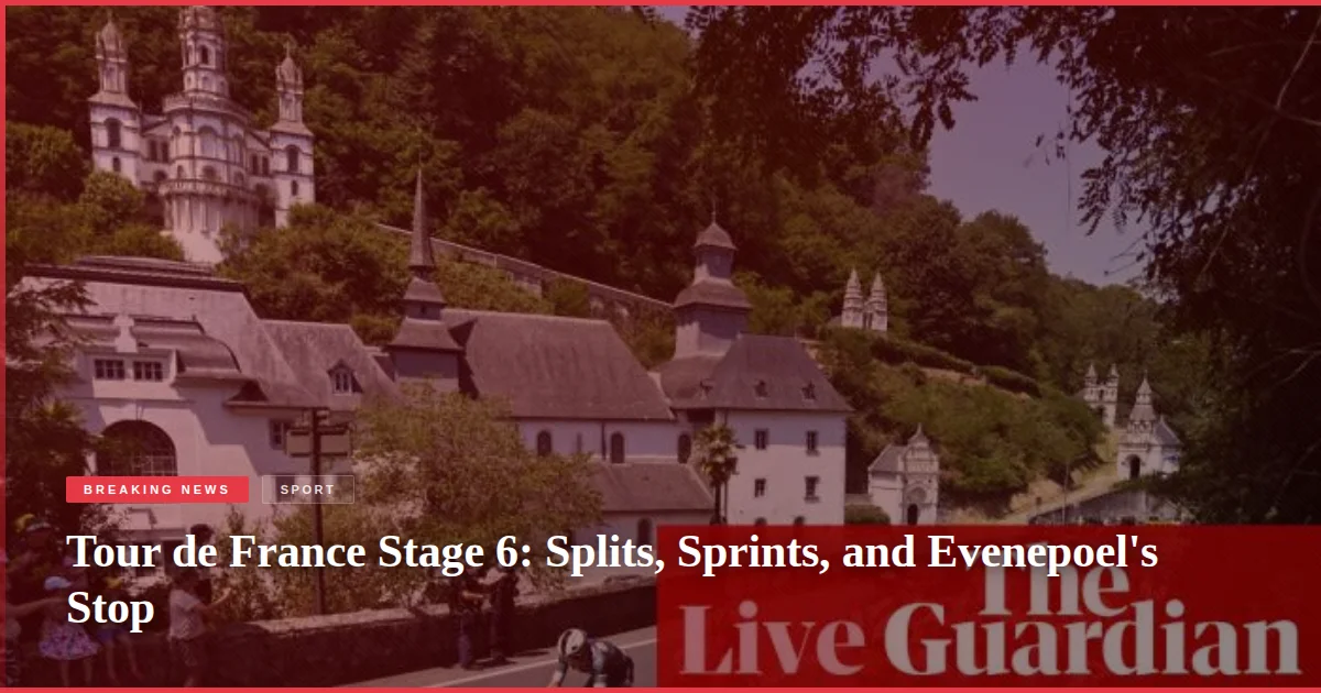 Tour de France Stage 6: Splits, Sprints, and Evenepoel's Stop