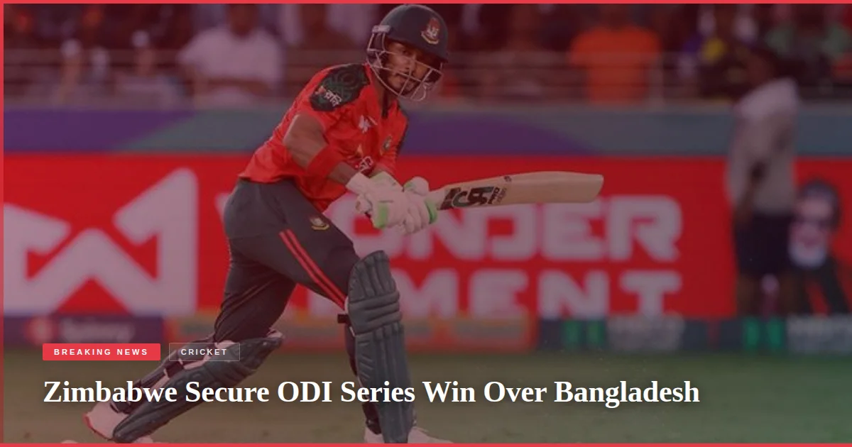 Zimbabwe Secure ODI Series Win Over Bangladesh